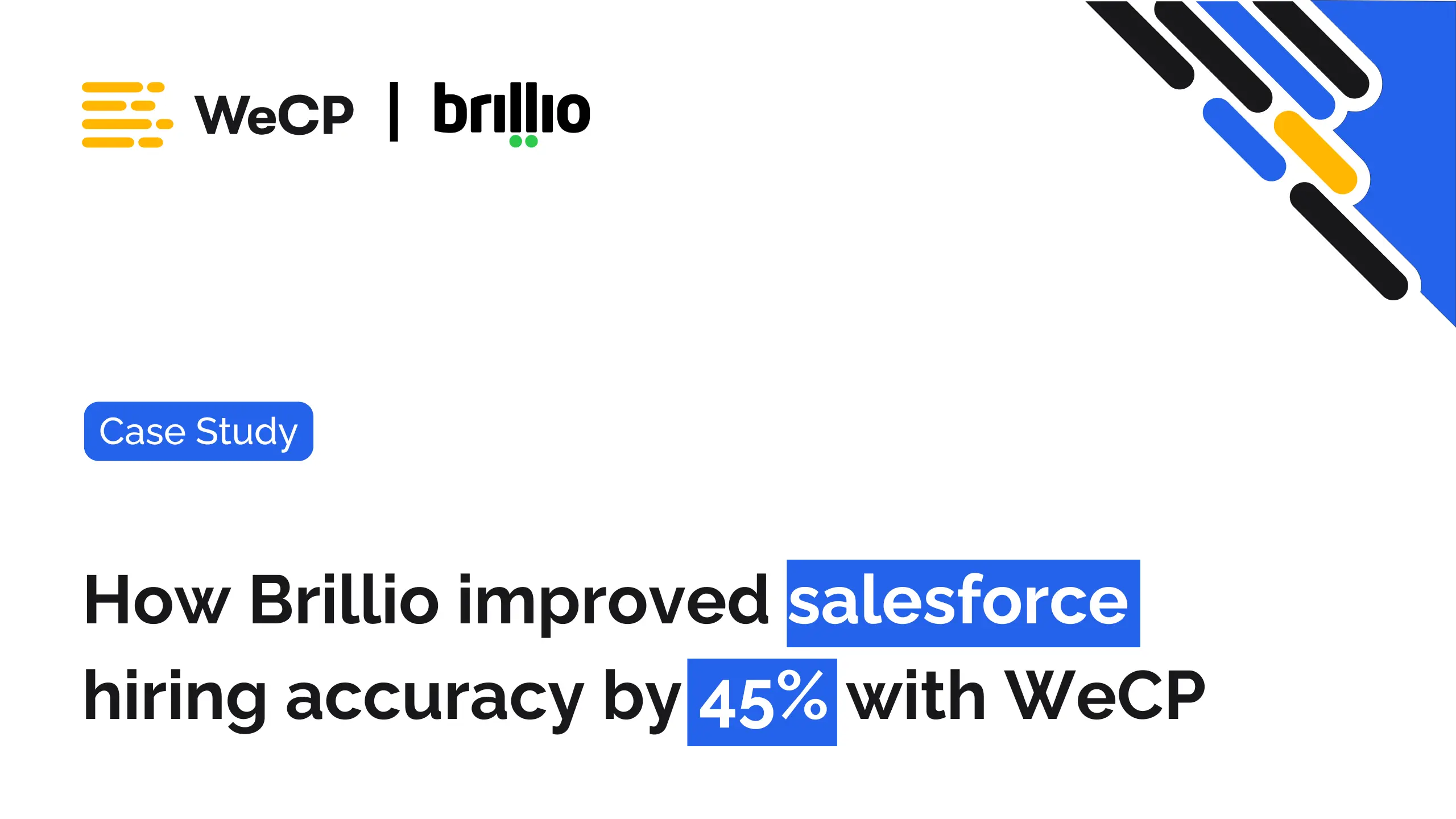 How Brillio Improved Salesforce Hiring Accuracy by 45% with WeCP